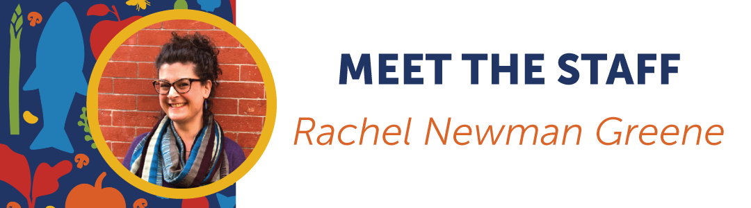 Welcome to our new Food Access & Nutrition Security Program Director, Rachel Newman Greene!